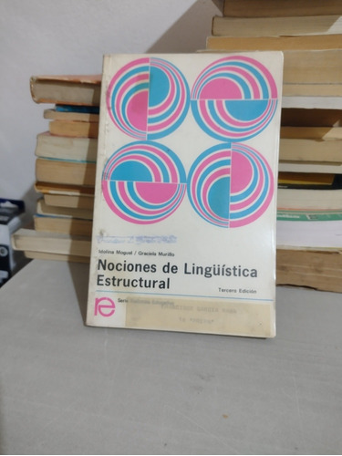 Nociones De Lingüística Estructural Idolina Moguel Graciela 