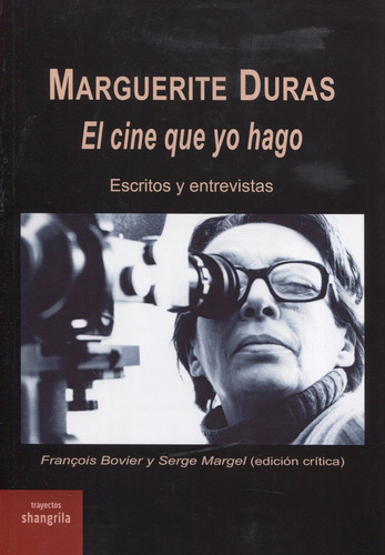 Libro Marguerite Duras El Cine Que Yo Hago - 