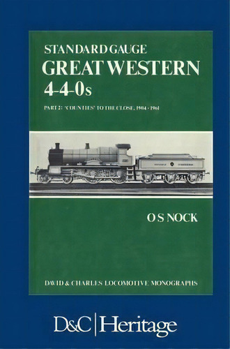 Standard Gauge Great Western 4-4-0's: 1904-65 V. 2, De O. S. Nock. Editorial David Charles, Tapa Dura En Inglés