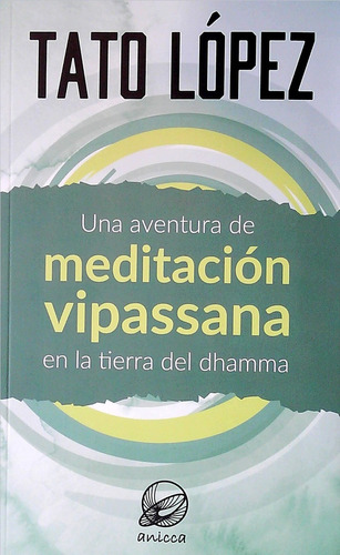 Aventura De Meditacion Vipassana, Una - Tato Horacio Lopez