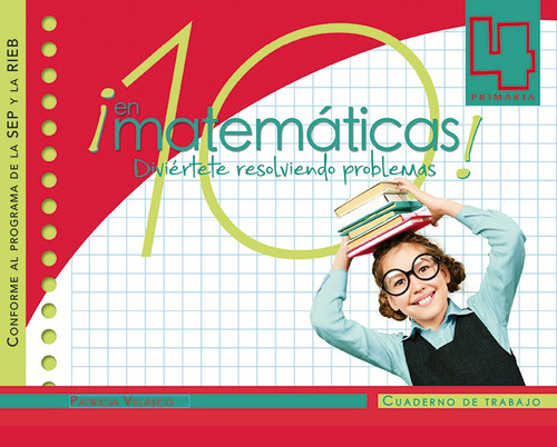 10 En Matemáticas 4: Diviertete Resolviendo Problemas, De Patricia Velasco. Serie Escolar, Vol. 4. Editorial Emu, Tapa Blanda, Edición Primera Edición En Español, 2016