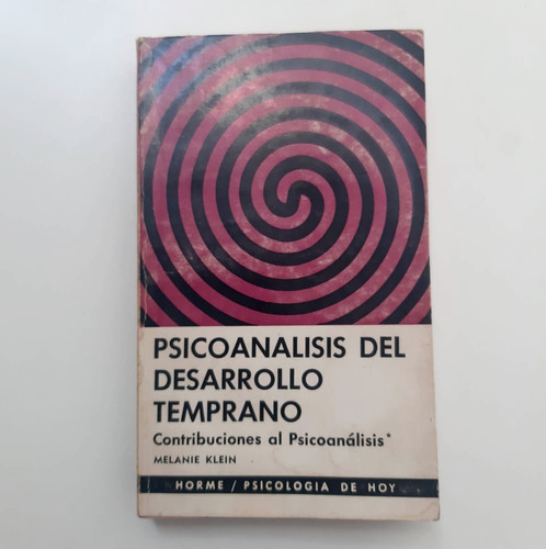 Psicoanálisis Del Desarrollo Temprano - Melanie Klein