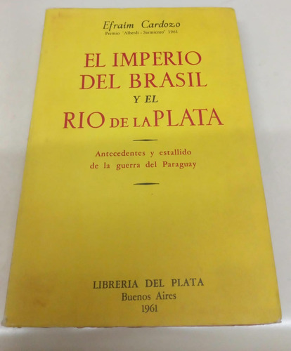 El Imperio Del Brasil Y El Rio De La Plata * Cardozo Efraim