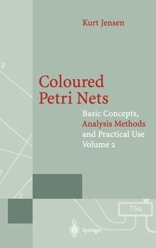 Coloured Petri Nets Vol. 2 - Jensen Kurt