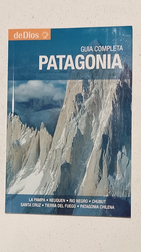 Patagonia Guia Completa -dedios-nuevo-agotado
