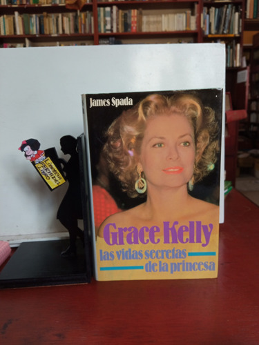 Las Vidas Secretas De La Princesa - Grace Kelly - Spada