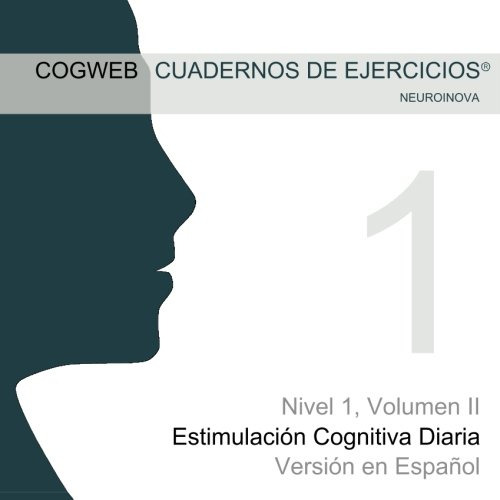 Cuadernos De Ejercicios Cogweb Nivel 1, Volumen Ii: Estimula