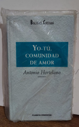Yo-tú, Comunidad De Amor De Antonio Hortelano