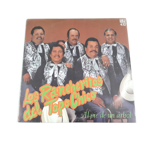 Los Rancheritos Del Topo Chico - Al Pie De Un Árbol / Lp