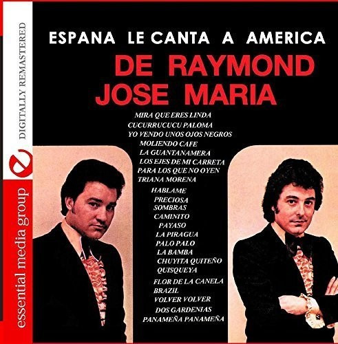 Jose De Raymond & Maria Espana Le Canta A America Cd