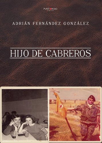 Hijo De Cabreros, de Fernández González , Adrián.., vol. 1. Editorial Punto Rojo Libros S.L., tapa pasta blanda, edición 1 en español, 2020