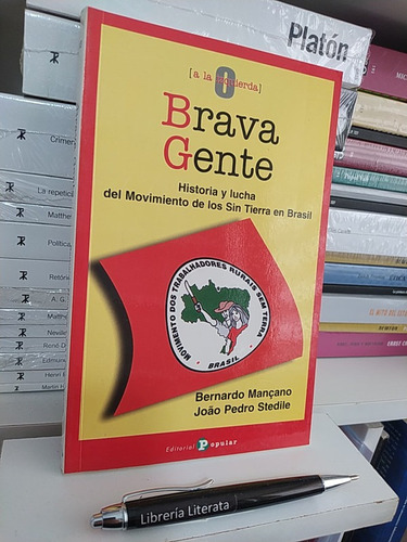 Brava Gente Movimiento Sin Tierra En Brasil Bernardo Mancano