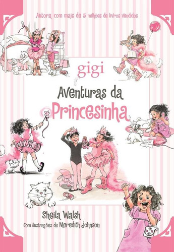 Aventuras da princesinha, de Walsh, Sheila. Vida Melhor Editora S.A, capa dura em português, 2016