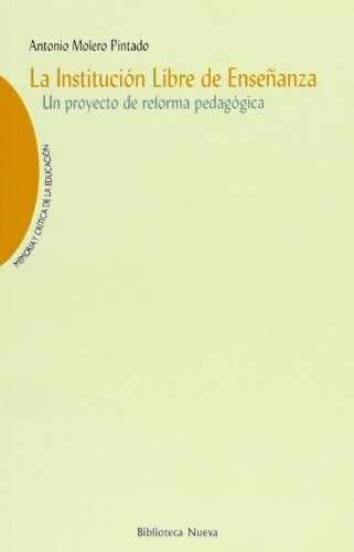 Libro La Institucion Libre De Ensenanza  De Molero Pintado A