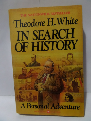 In Search Of History: A Personal Adventure - Theodore H. Whi