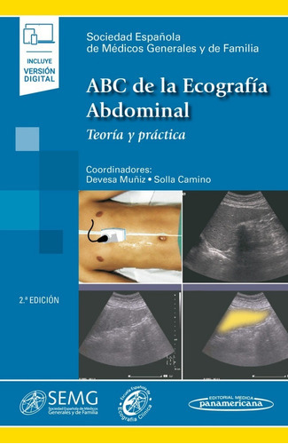 Abc De La Ecografía Abdominal. Teoría Y Práctica, De Semg Sociedad Española De Médicos Generales Y De Familia., Vol. No Aplica. Editorial Panamericana, Tapa Blanda En Español, 2010