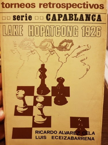 Libro Ajedrez Serie Capablanca - Lake Hopatcong 1926