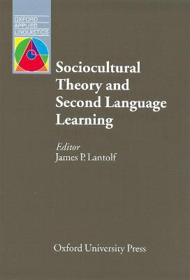 Sociocultural Theory And Second Language Learning - James...