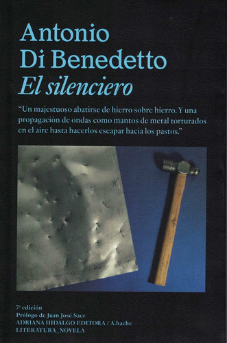 El Silenciero - Antonio Di Benedetto - A. Hache