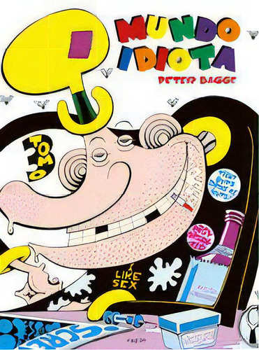 Mundo Idiota 3, De Bagge, Peter. Editorial Ediciones La Cúpula, S.l., Tapa Dura En Español