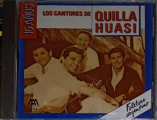 Los Cantores De Quilla Huasi - Los 15 Años