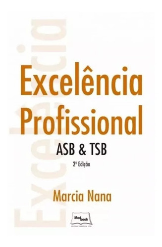 Livro: Excelência Profissional - Asb & Tsb