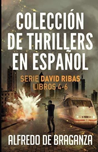 Coleccion De Thrillers En Español Serie David..., De De Braganza, Alfredo. Editorial Independently Published En Español