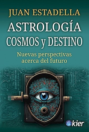 Astrología, Cosmos Y Destino - Juan Estadella - Kier 