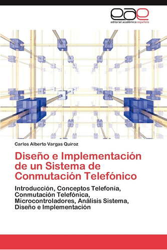 Diseno E Implementacion De Un Sistema De Conmutacion Telefon