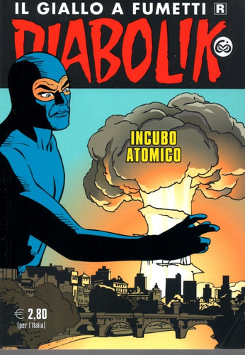 Diabolik R - N° 725 - Incubo Atomico - 132 Páginas - Em Italiano - Editora Astorina - Formato 12 X 17 - Capa Mole - 2021 - Bonellihq Cx475 J23