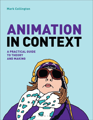 Libro: Animation In Context: A Practical Guide To Theory And