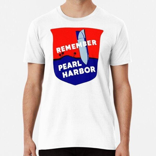 Remera Segunda Guerra Mundial Recuerde Pearl Harbor Algodon 