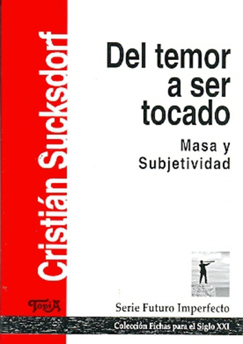 Libro Del Temor A Ser Tocado - Masa Y Subjetividad - Sucksdo