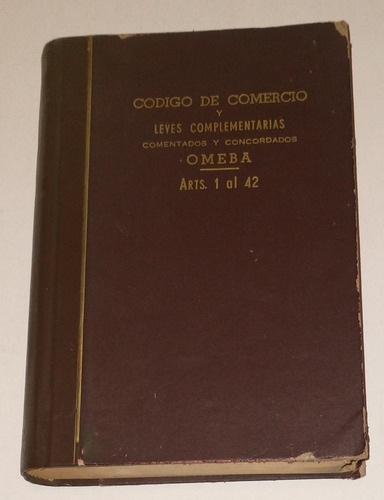 Codigo De Comercio Leyes Comp. Comentado Arts 1 Al 42- Omeba
