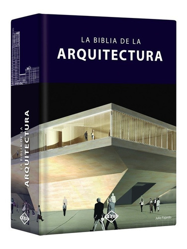 Libro La Biblia De La Arquitectura - Lexus Editores
