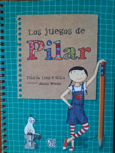 * Los Juegos De Pilar * Flavia Lins E Silva Diario De Pilar