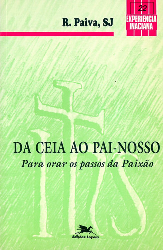 Da Ceia Ao Pai-nosso, De Raul Paiva. Editora Edições Loyola, Capa Dura Em Português