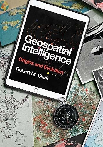 Inteligencia Geoespacial: Origenes Y Evolucion