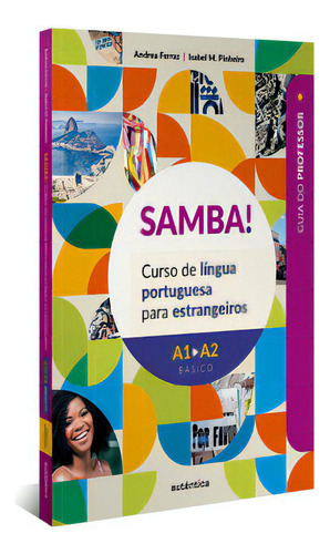 Samba! - Guia Do Professor: Curso De Língua Portuguesa Para Estrangeiros, De Pinheiro M.. Editorial Autêntica, Tapa Mole, Edición 1 En Português, 2024