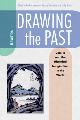 Libro Drawing The Past, Volume 2: Comics And The Historic...