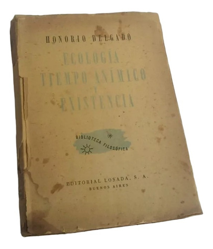 Ecología Tiempo Anímico Y Existencia Honorio Delgado