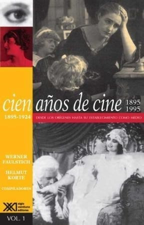 Cien Años De Cine Vol 1 1895-1995 - Faulstich Werner (libro)