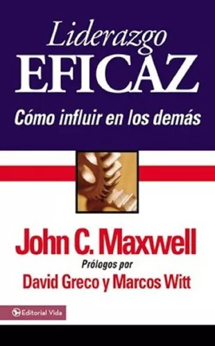 Libro Liderazgo Eficaz / John C. Maxwell