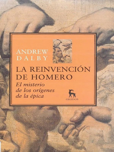 La Reinvención De Homero - Dalby Andrew