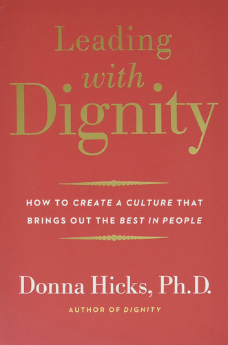 Libro Leading With Dignity- Donna Hicks Ph.d -inglés