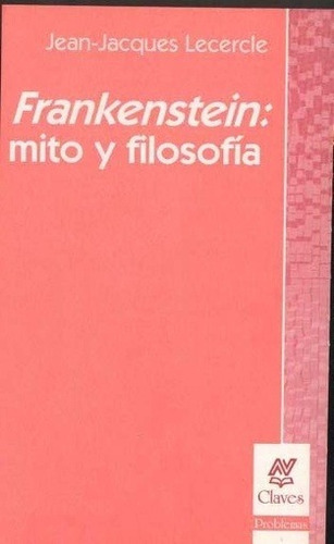 Frankenstein - Mito Y Filosofía, De Lecercle. Editorial Nueva Visión, Tapa Blanda En Español