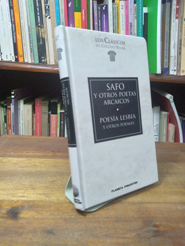 Safo Y Otros Poetas Arcaicos. Poesia Lesbia Y Otros Poemas