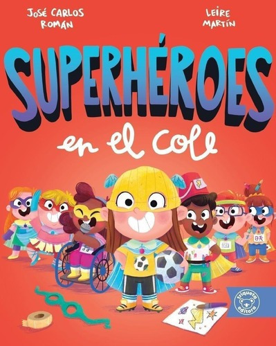 Libro: Superhéroes En El Cole. Roman, Jose Carlos/martin, L