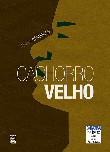 Cachorro Velho, de Cardenas, Teresa. Pallas Editora e Distribuidora Ltda., capa mole em português, 2010