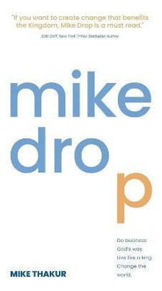 Libro Mike Drop : Do Business God's Way. Live Like A King...